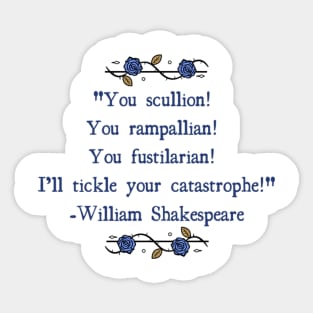 Shakespearean Insults: Tickle Your Catastrophe 2 Sticker